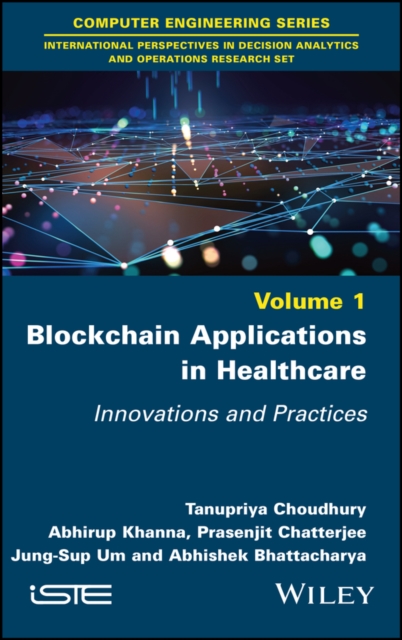 Blockchain Applications in Healthcare : Innovations and Practices, Hardback Book
