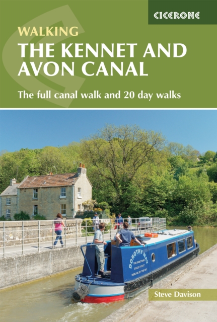 The Kennet and Avon Canal : The full canal walk and 20 day walks, Paperback / softback Book