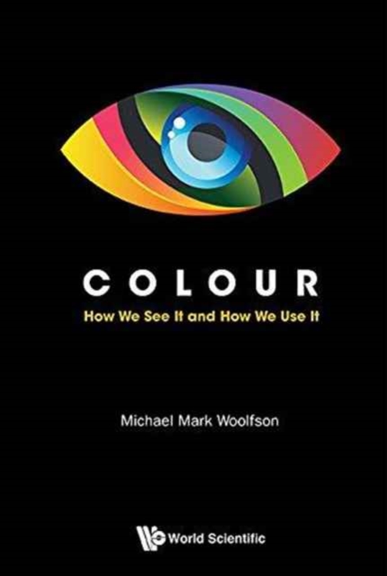 Colour: How We See It And How We Use It, Paperback / softback Book