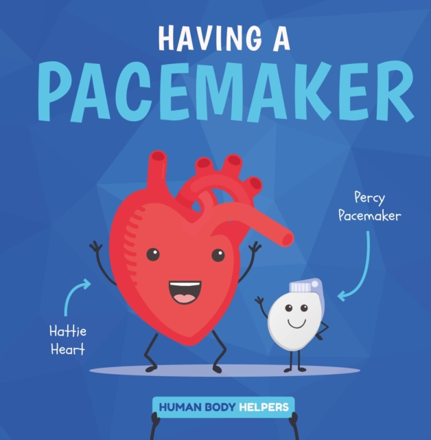 Having a Pacemaker, Hardback Book