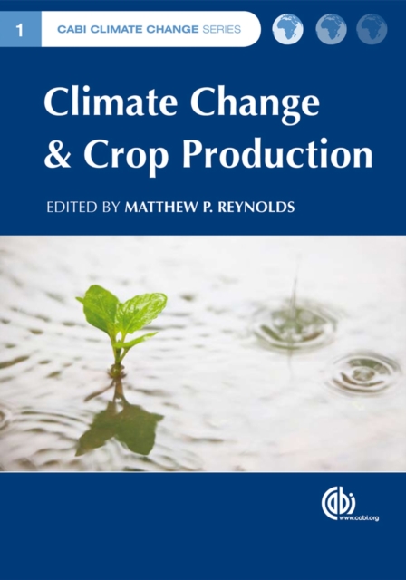 Climate Change and Crop Production, Paperback / softback Book