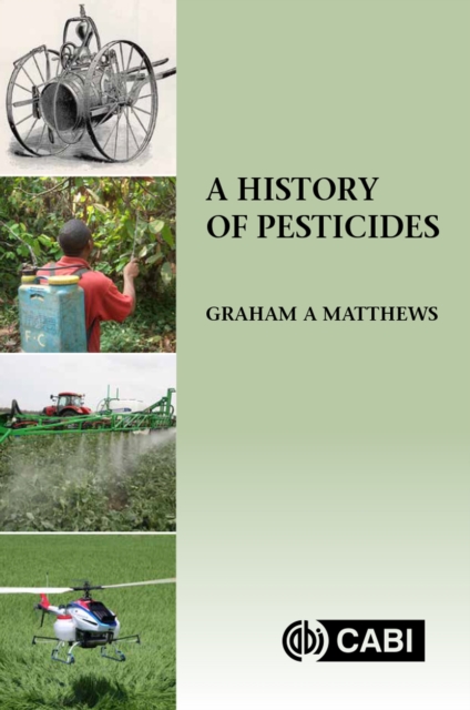 History of Pesticides, A, Hardback Book