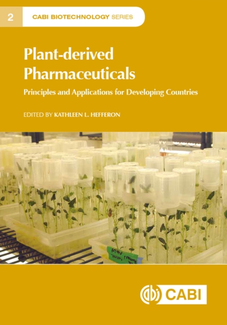 Plant-derived Pharmaceuticals : Principles and Applications for Developing Countries, Paperback / softback Book