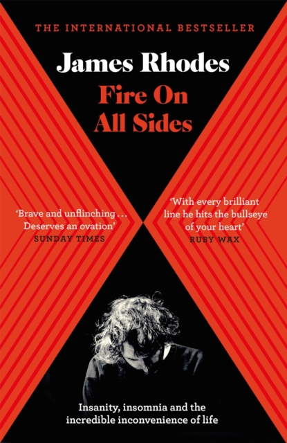 Fire on All Sides : Insanity, insomnia and the incredible inconvenience of life, EPUB eBook