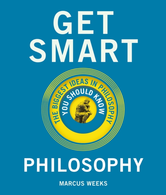 Get Smart: Philosophy : The Big Ideas You Should Know, EPUB eBook