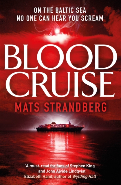 Blood Cruise : A thrilling chiller from the 'Swedish Stephen King', Paperback / softback Book