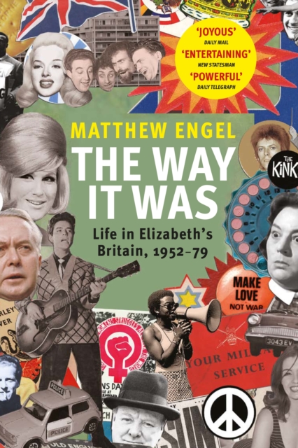 The Way It Was : Life in Elizabeth’s Britain, 1952-1979, Paperback / softback Book