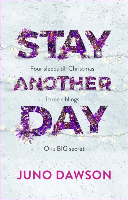 Stay Another Day : The Christmas Romance from the Sunday Times Bestseller, Paperback / softback Book