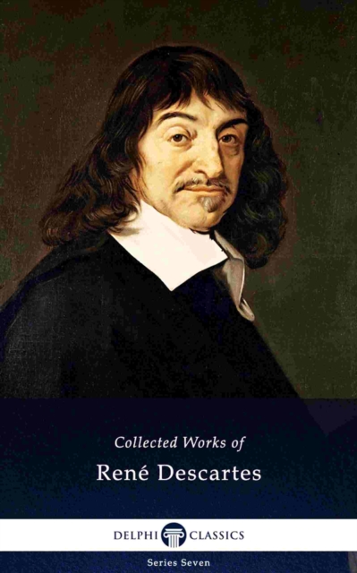 Delphi Collected Works of Rene Descartes (Illustrated), EPUB eBook