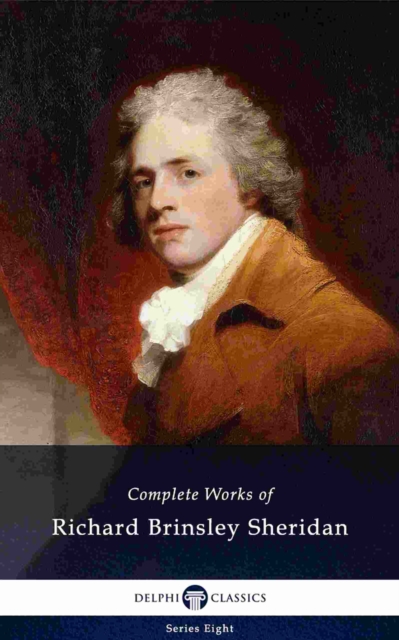 Delphi Complete Works of Richard Brinsley Sheridan (Illustrated), EPUB eBook