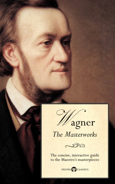 Delphi Masterworks of Richard Wagner (Illustrated), EPUB eBook