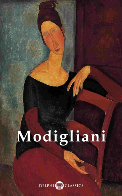 Delphi Complete Paintings of Amedeo Modigliani (Illustrated), EPUB eBook