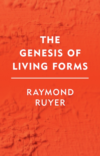 The Genesis of Living Forms, Paperback / softback Book
