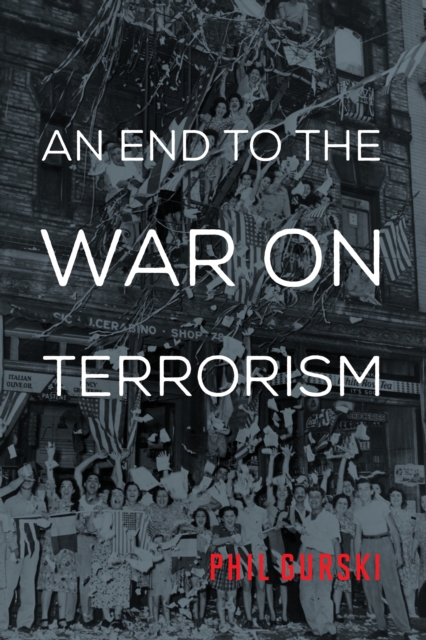 An End to the War on Terrorism, Paperback / softback Book