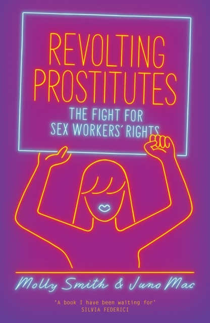Revolting Prostitutes : The Fight for Sex Workers' Rights, EPUB eBook