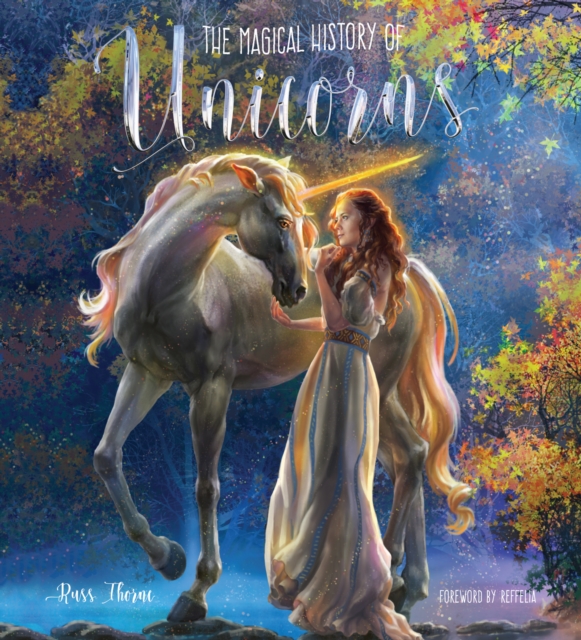 The Magical History of Unicorns, Hardback Book