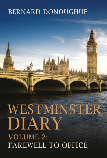 Westminster Diary: Volume 2 : Farewell to Office, EPUB eBook