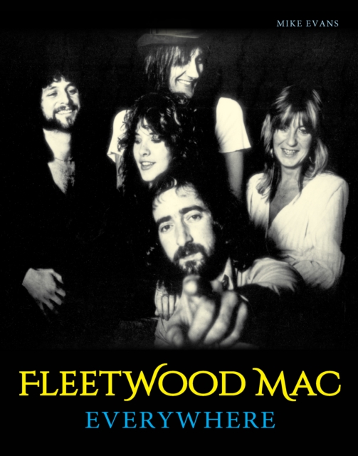 Fleetwood Mac : Everywhere, Hardback Book