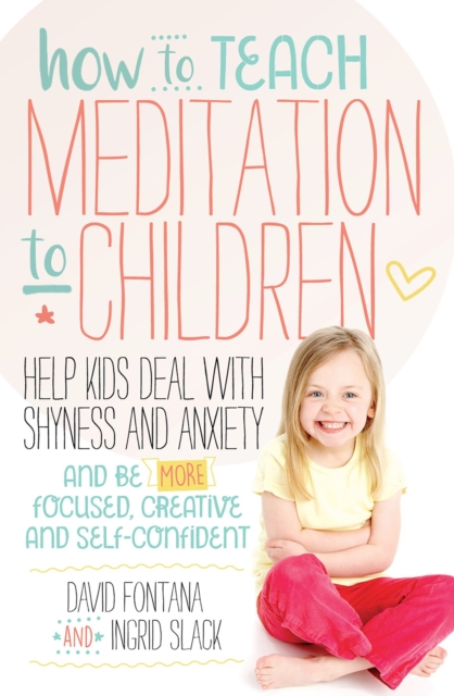 How to Teach Meditation to Children, Paperback / softback Book