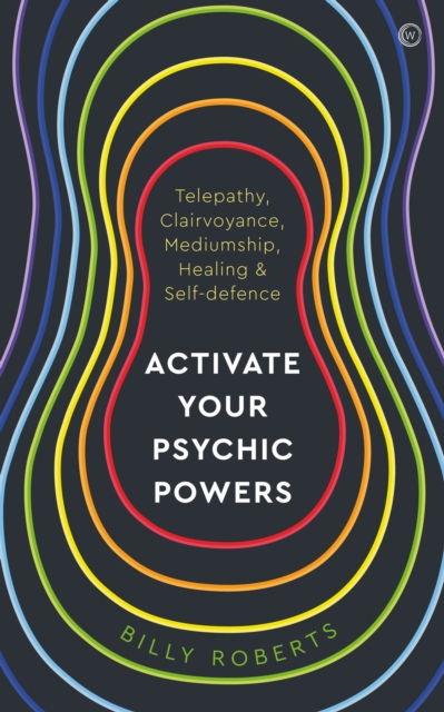 Activate Your Psychic Powers : Telepathy, Clairvoyance, Mediumship, Healing & Self-defence, Paperback / softback Book