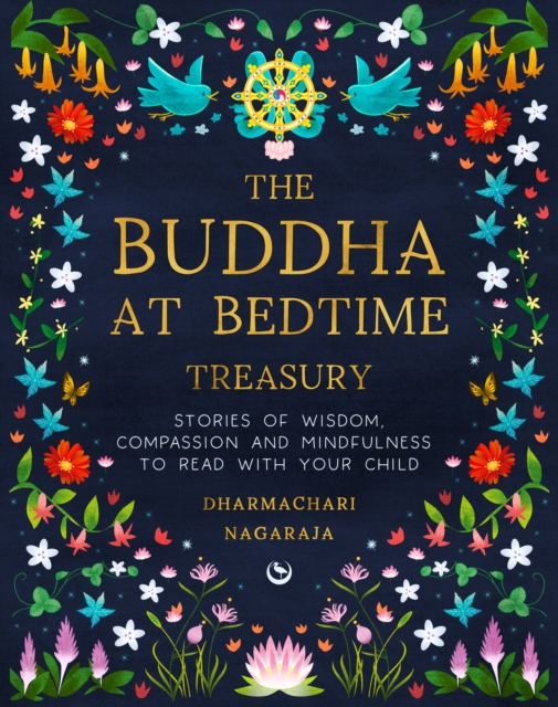 The Buddha at Bedtime Treasury : Stories of Wisdom, Compassion and Mindfulness to Read with Your Child, Hardback Book