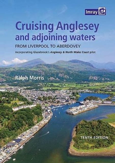 Cruising Anglesey and Adjoining Waters : From Liverpool to Aberdovey, Paperback / softback Book