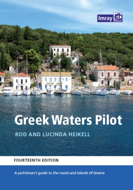 Greek Waters Pilot : A yachtsman's guide to the Ionian and Aegean coasts and islands of Greece, Hardback Book