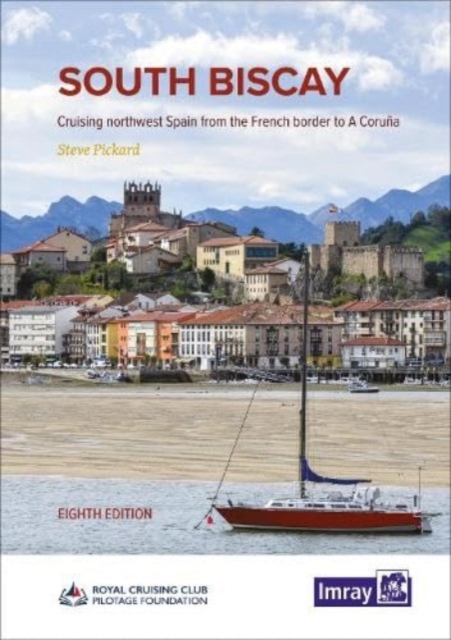 South Biscay : Cruising northwest Spain from the French border to A Coruna, Hardback Book