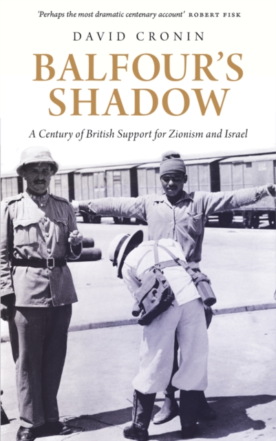 Balfour's Shadow : A Century of British Support for Zionism and Israel, EPUB eBook