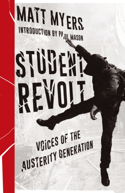 Student Revolt : Voices of the Austerity Generation, EPUB eBook