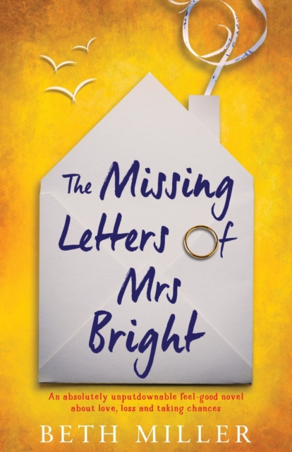 The Missing Letters of Mrs Bright : An absolutely unputdownable feel good novel about love, loss and taking chances, Paperback / softback Book