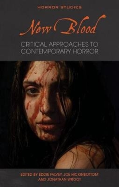 New Blood : Critical Approaches to Contemporary Horror, Paperback / softback Book
