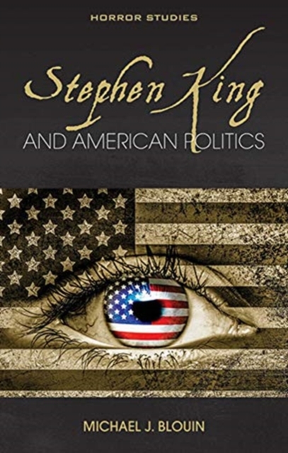 Stephen King and American Politics, Paperback / softback Book