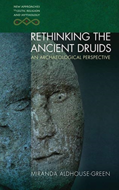 Rethinking the Ancient Druids : An Archaeological Perspective, Paperback / softback Book
