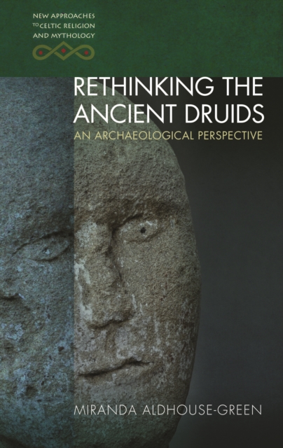 Rethinking the Ancient Druids : An Archaeological Perspective, PDF eBook