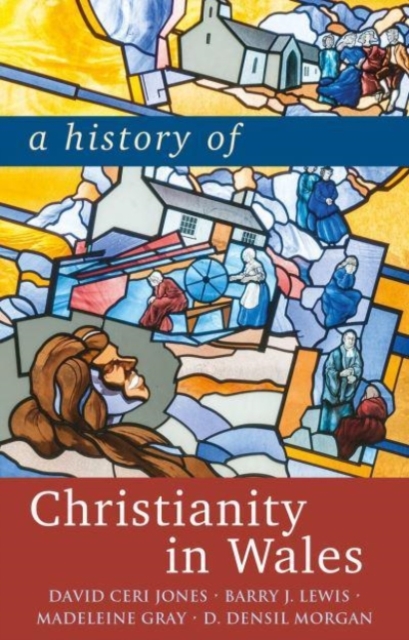 A History of Christianity in Wales, Paperback / softback Book