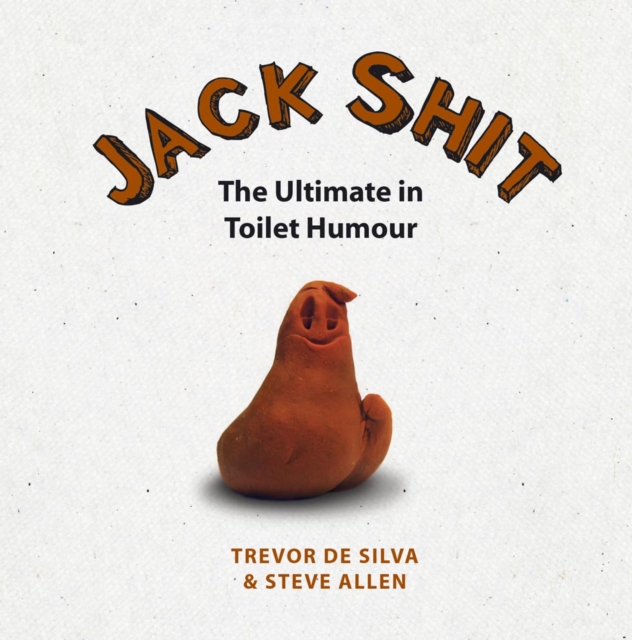 Jack Shit : The Ultimate in Toilet Humour, EPUB eBook