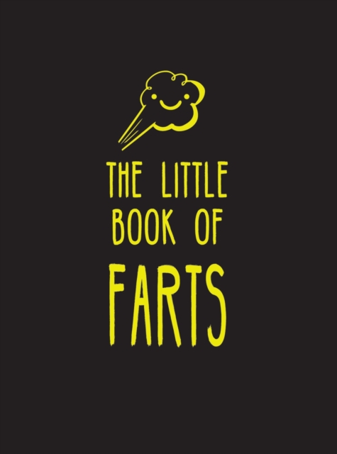 The Little Book of Farts : Everything You Didn't Need to Know - and More!, EPUB eBook