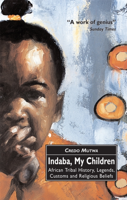 Indaba, My Children: African Tribal History, Legends, Customs And Religious Beliefs, EPUB eBook
