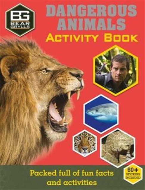 Bear Grylls Sticker Activity: Dangerous Animals, Paperback / softback Book