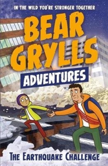 A Bear Grylls Adventure 6: The Earthquake Challenge, Paperback / softback Book