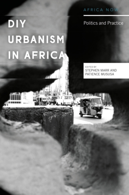 DIY Urbanism in Africa : Politics and Practice, Hardback Book