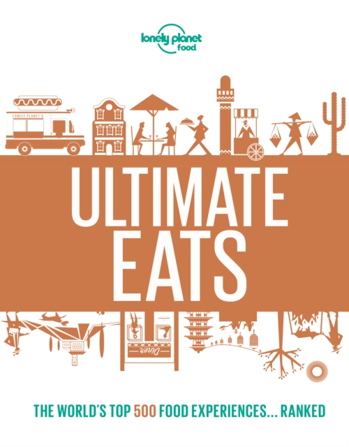 Lonely Planet Lonely Planet's Ultimate Eats, EPUB eBook