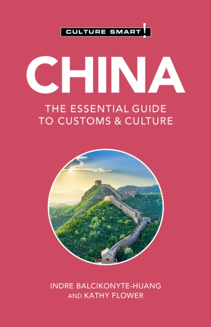 China - Culture Smart! : The Essential Guide to Customs &amp; Culture, EPUB eBook