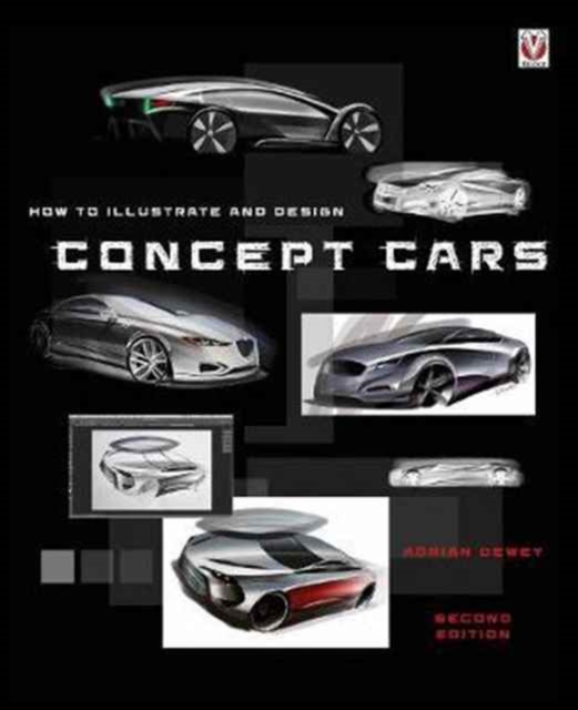 How to Illustrate and Design Concept Cars, Paperback / softback Book