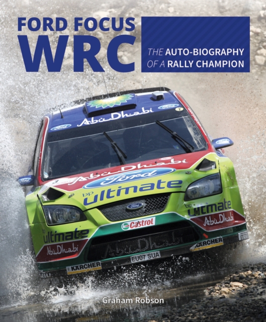 Ford Focus RS WRS World Rally Car 1989 to 2010, Hardback Book