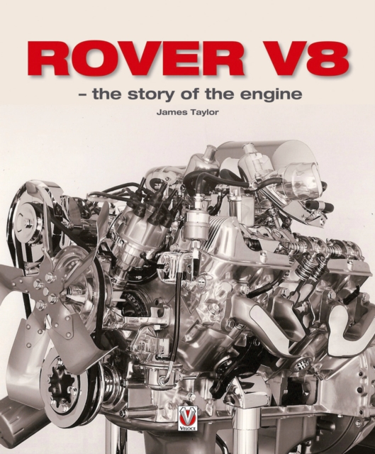 Rover V8 - The Story of the Engine, Hardback Book