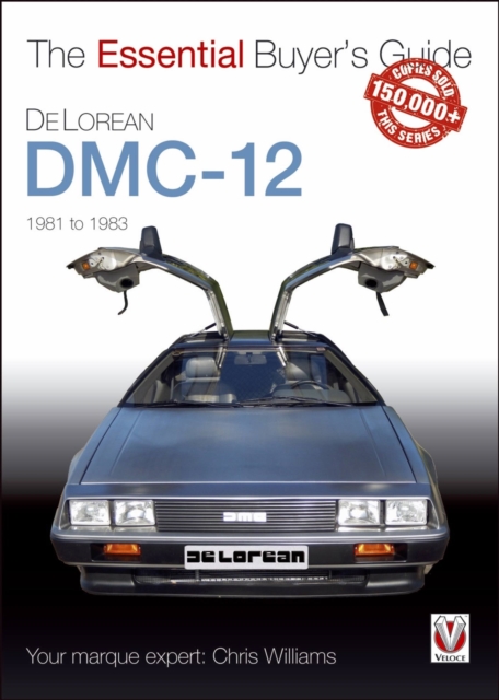DeLorean DMC-12 1981 to 1983 : The Essential Buyer's Guide, Paperback / softback Book