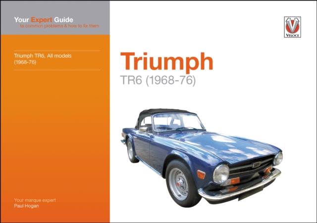 Triumph TR6 : Your Expert Guide to Common Problems & How to Fix Them, Paperback / softback Book