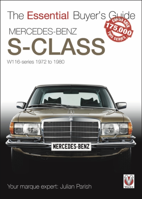 The Mercedes Benz S-Class 1972-1980 (W116) : Essential Buyers Guide, Paperback / softback Book